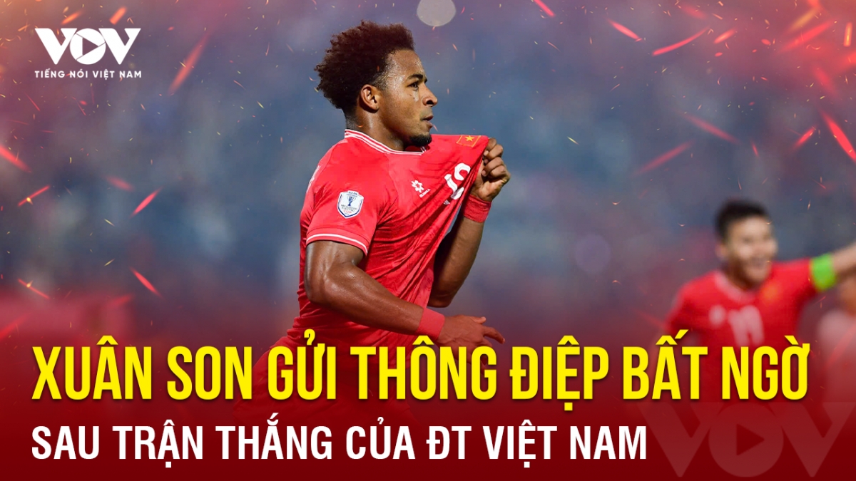 Tin bóng đá 15-10: Xuân Son gửi thông điệp bất ngờ sau trận thắng của ĐT Việt Nam